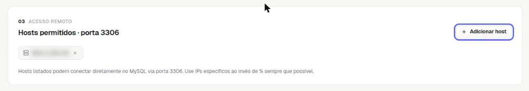 Bloco Acesso remoto, Hosts permitidos porta 3306, com um host liberado borrado e o botão Adicionar host destacado