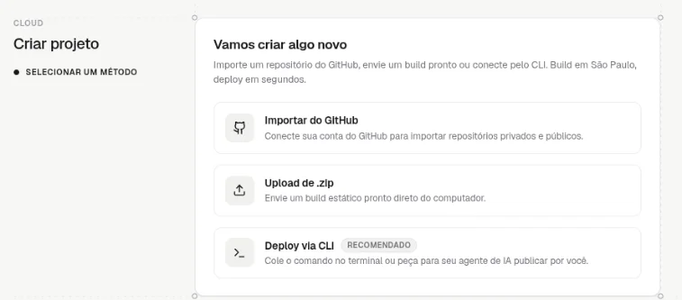Tela Criar projeto com os métodos Importar do GitHub, Upload de .zip e Deploy via CLI, marcado como recomendado