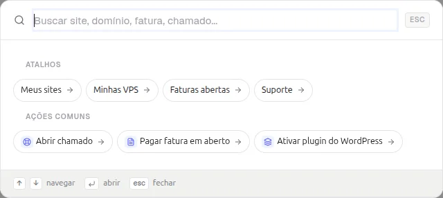 Janela da busca rápida aberta, com o campo de busca, os atalhos Meus sites, Minhas VPS, Faturas abertas e Suporte e as ações comuns Abrir chamado, Pagar fatura em aberto e Ativar plugin do WordPress