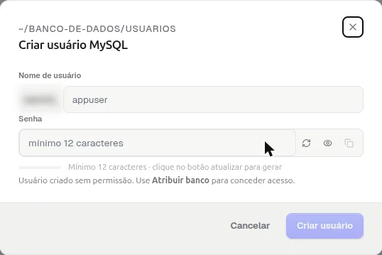 Janela Criar usuário MySQL com os campos Nome de usuário e Senha, os botões de gerar, mostrar e copiar senha e o aviso de que o usuário é criado sem permissão