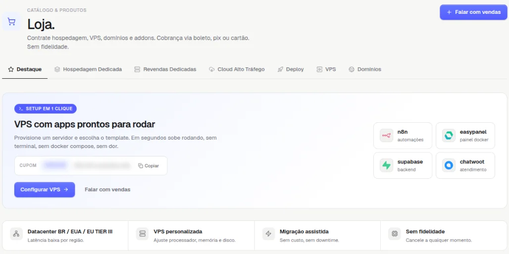 Página Loja do painel, com as abas Destaque, Hospedagem Dedicada, Revendas Dedicadas, Cloud Alto Tráfego, Deploy, VPS e Domínios e o destaque de VPS com apps prontos