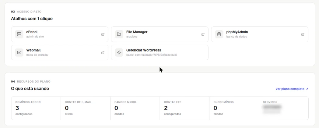 Blocos Atalhos com 1 clique (cPanel, File Manager, phpMyAdmin, Webmail e Gerenciar WordPress) e O que está usando, com contagem de domínios addon, contas de e-mail, bancos MySQL, contas FTP e subdomínios