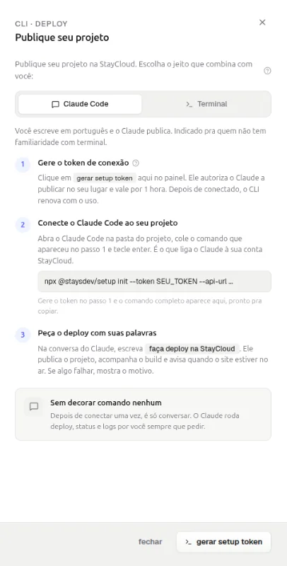 Painel Publique seu projeto na aba Claude Code: Gere o token de conexão, Conecte o Claude Code ao seu projeto e Peça o deploy com suas palavras, com o botão gerar setup token no rodapé