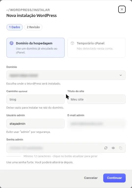 Janela Nova instalação WordPress, etapa Dados, com as opções Domínio da hospedagem e Temporário cPanel, os campos Domínio, Caminho, Título do site, Usuário admin, E-mail admin e Senha admin, e os botões Cancelar e Continuar