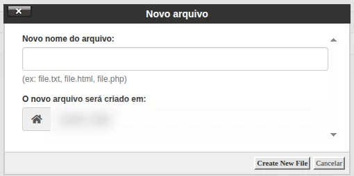 Janela Novo arquivo com o campo Novo nome do arquivo, o local onde o arquivo será criado e os botões Create New File e Cancelar