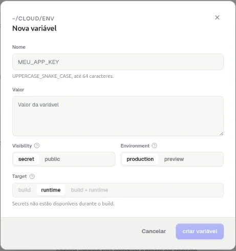 Janela Nova variável com os campos Nome (exemplo MEU_APP_KEY), Valor, Visibility (secret ou public), Environment (production ou preview), Target (build, runtime ou build + runtime) e os botões Cancelar e criar variável